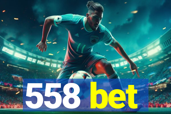 558 bet